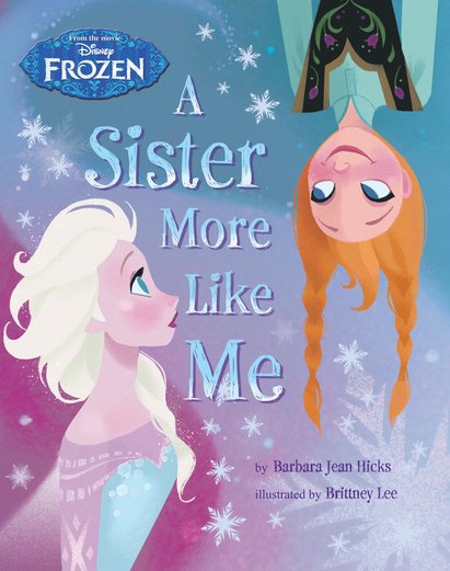 Disney Frozen: A Sister More Like Me