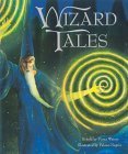 Wizard Tales: Stories of Enchantment & Magic from Around the World