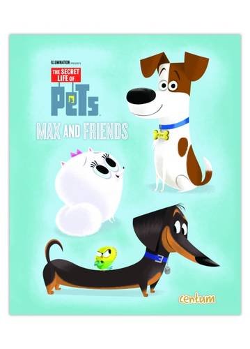 The Secret Life of Pets Max and Friends Hardcover