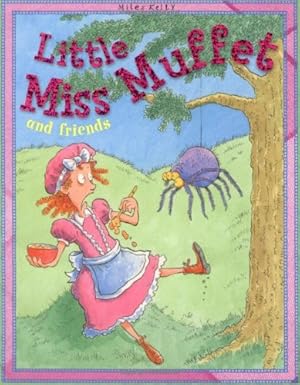 Little Miss Muffet And Friends