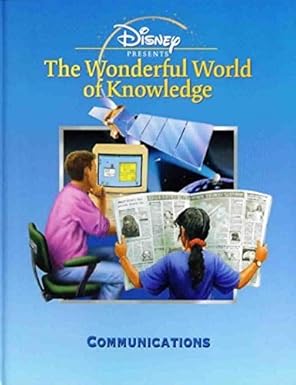 Communications (Disney's Wonderful World of Knowledge) Hardcover