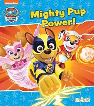 Paw Patrol: Mighty Pup Power!