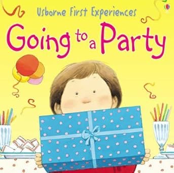Going to a Party (Usborne First Experiences)