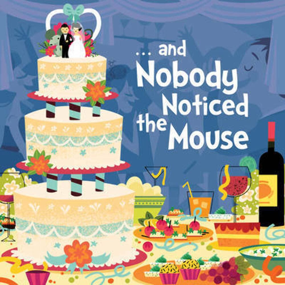 ...and Nobody Noticed the Mouse