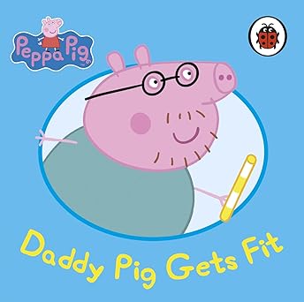 Daddy Pig Gets Fit