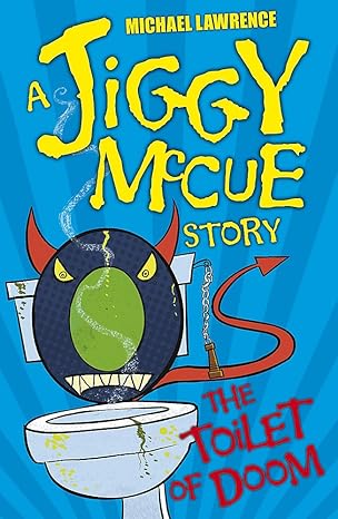 The Toilet of Doom (Jiggy McCue)