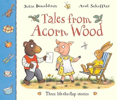 Tales from Acorn Wood (Three lift-the-flap Stories)