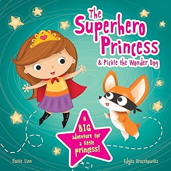The Superhero Princess & Pickle the Wonder Dog