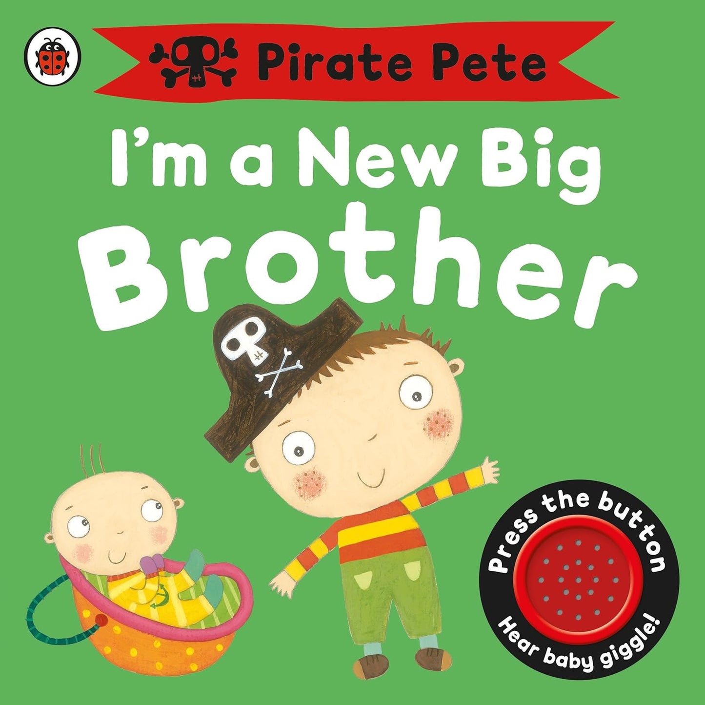 I'm a New Big Brother: A Pirate Pete book Board book