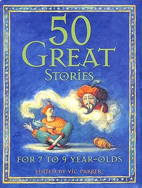 50 Great Bedtime Stories: For 7-9 Year Olds Hardcover