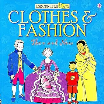 Clothes and Fashion Then and Now (Then and Now Flip Flaps)