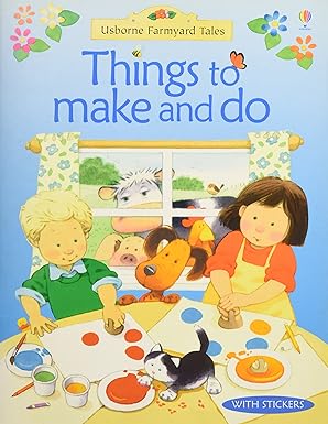 Things To Make And Do (Farmyard Tales)