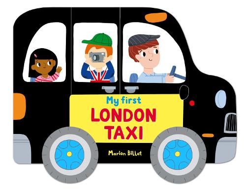 Whizzy Wheels: My First London Taxi - (Board book)