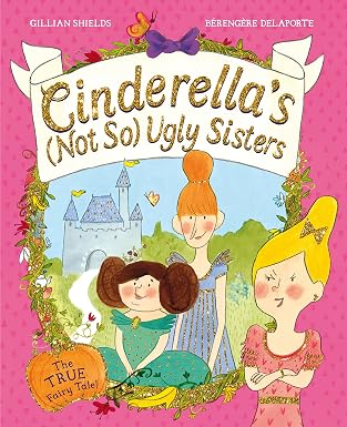 Cinderella's (Not So) Ugly Sisters