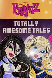 Set of 3 Bratz Books " Totally Awesome Tales"