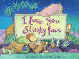 I Love You Stinky Face
