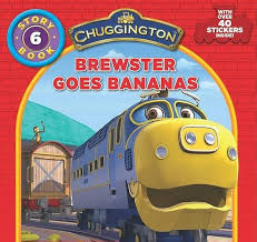 "Chuggington" Storybook: Brewster Goes Bananas