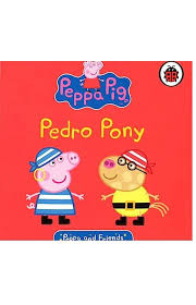 Peppa & Friends Pedro Pony (Board book)