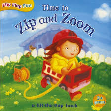 Flip Flap Fun Time to Zip and Zoom (One line on each page)