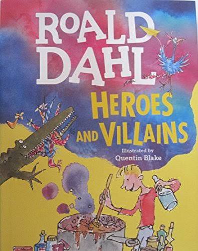Roald Dahl’s Heroes and Villains