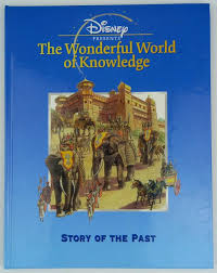 Disney's the Wonderful World of Knowledge - Story of the Past - Hardcover