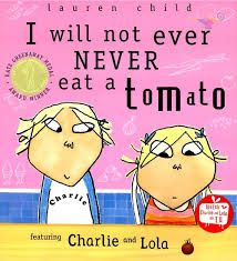 I Will Not Ever, Never Eat a Tomato