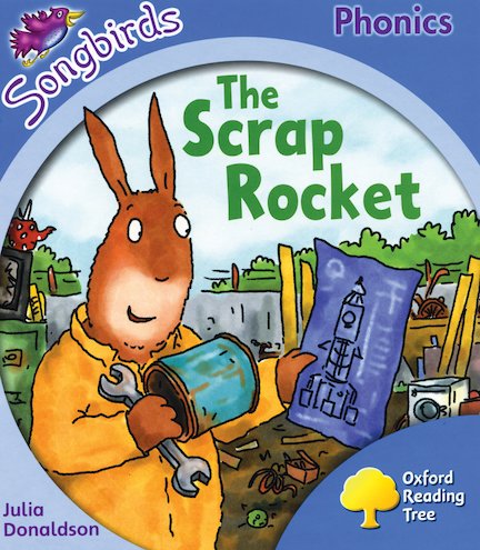 Songbirds Phonics: The Scrap Rocket