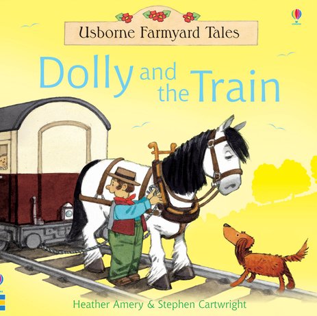 Usborne Farmyard Tales: Dolly and the Train