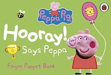 Peppa Pig: Hooray! Says Peppa Finger Puppet Book Board book