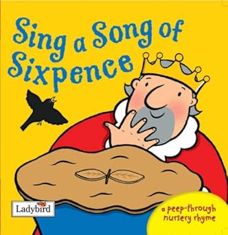 Sing a Song of Sixpence (A Peep-Through) Board book