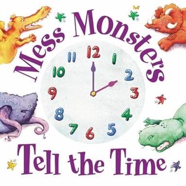 Mess Monsters Tell the Time