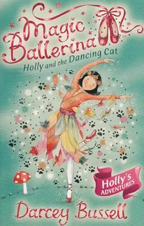 Holly and the Dancing Cat (Magic Ballerina)