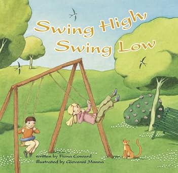 Swing High, Swing Low: A Book of Opposites (1 line on each page)