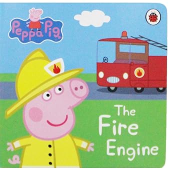 Peppa Pig: The Fire Engine: Board book