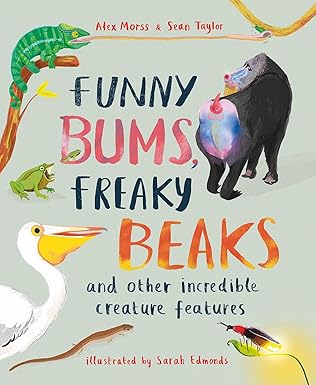 Funny Bums, Freaky Beaks