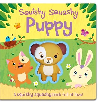 Squishy Squashy Puppy (Squishy Squashy Books)