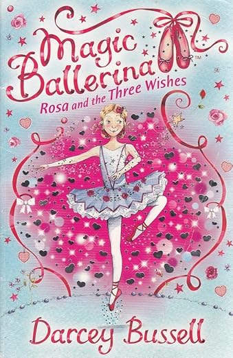 Rosa and the Three Wishes (Magic Ballerina)