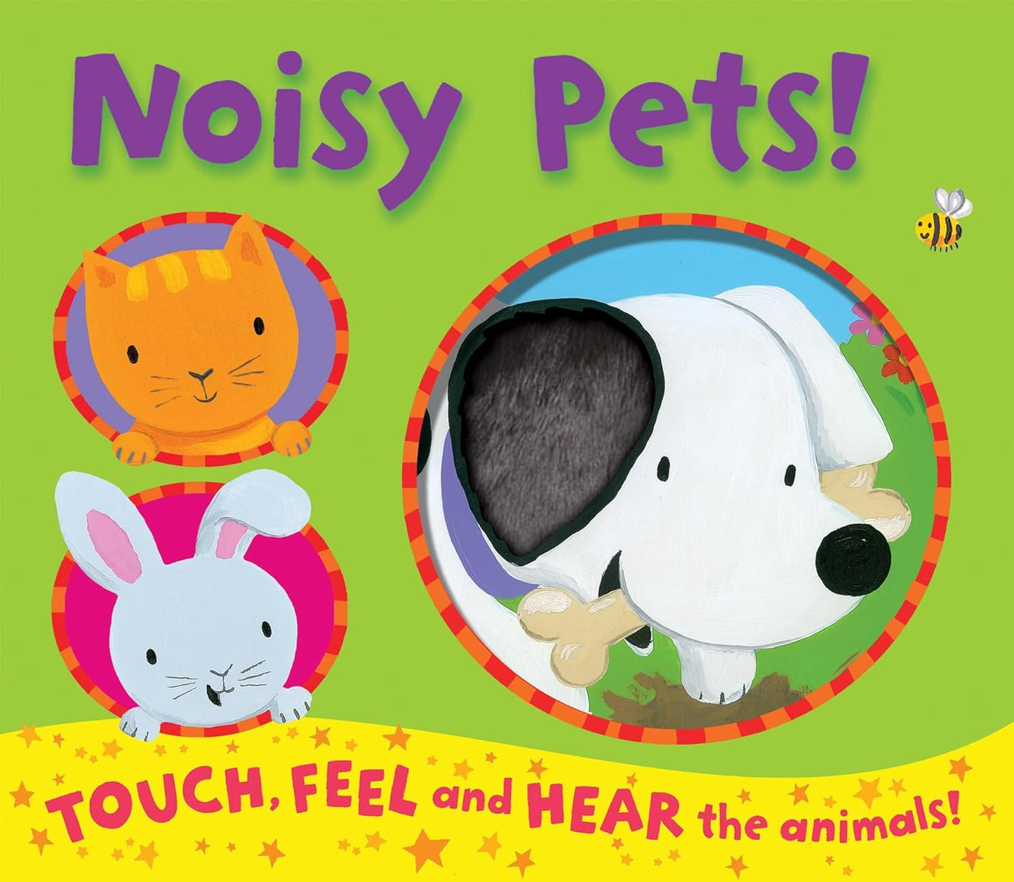 Noisy Pets! (Noisy Touch-and-Feel Books)