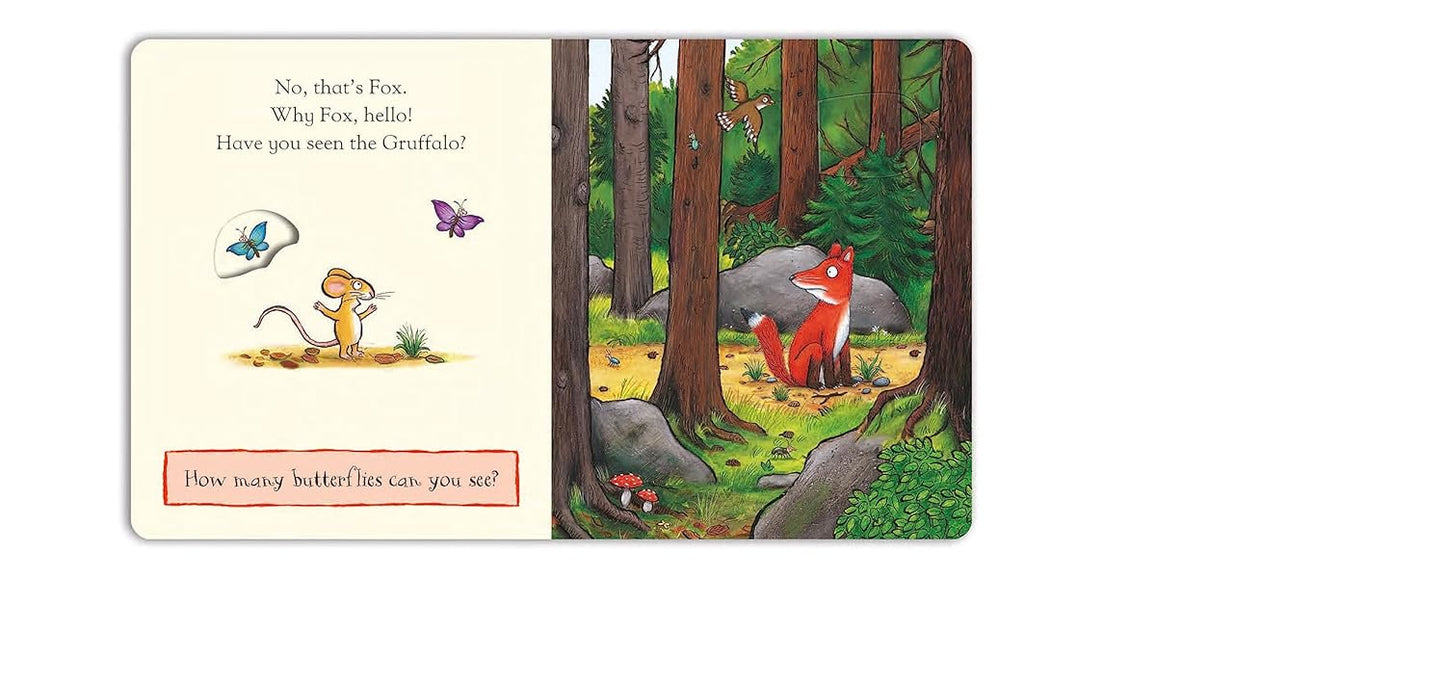 Have You Seen the Gruffalo?: With peep-through holes and flaps to lift!
