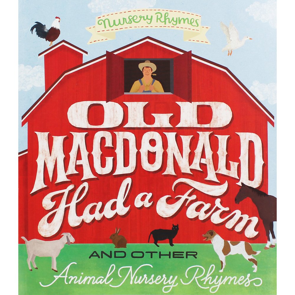 Old Macdonald Had a Fram & Other Animal Nursery Rhymes