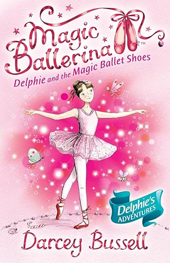 Magic Ballerina Delphie and the Magic Ballet Shoes