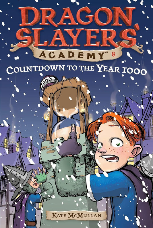 Countdown to the Year 1000 (Dragon Slayers' Academy #8