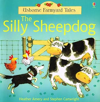 The Silly Sheepdog (Farmyard Tales)