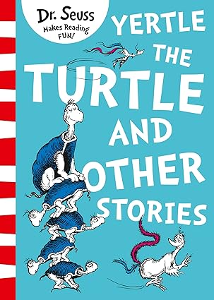 Yertle The Turtle & Other Stories