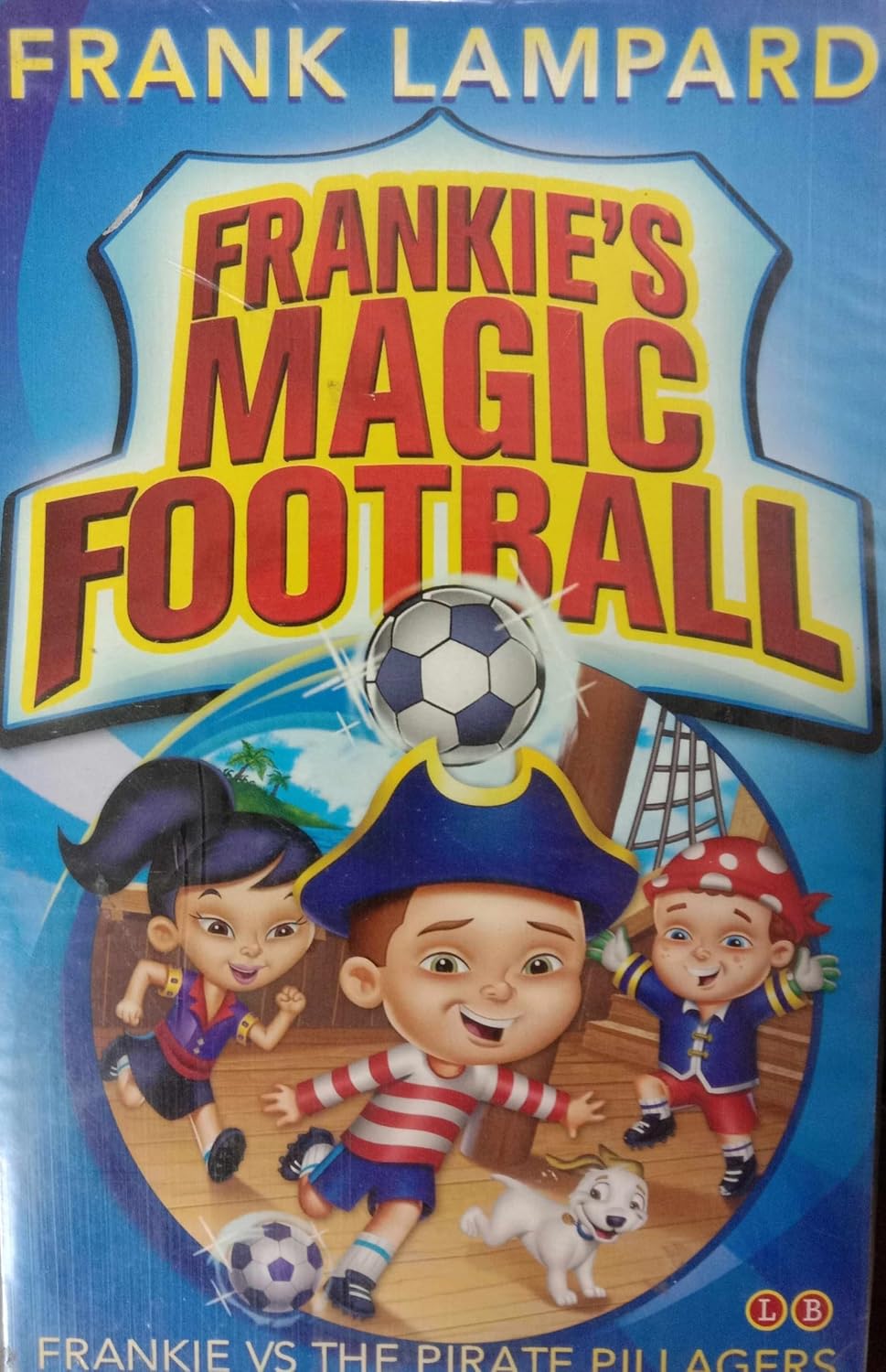 Frankie VS The Pirate Pillagers Frankies Magic Football