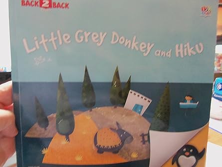 HIKU AND LITTLE GREY DONKEY AND LITTLE GREY DONKEY AND HIKU (2 IN 1)