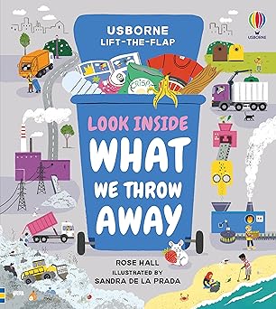 Look Inside What We Throw Away Board book (Flip and flap)