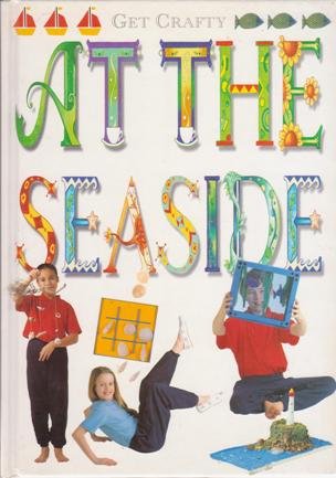 At The Seaside (Get Crafty) - Hardcover