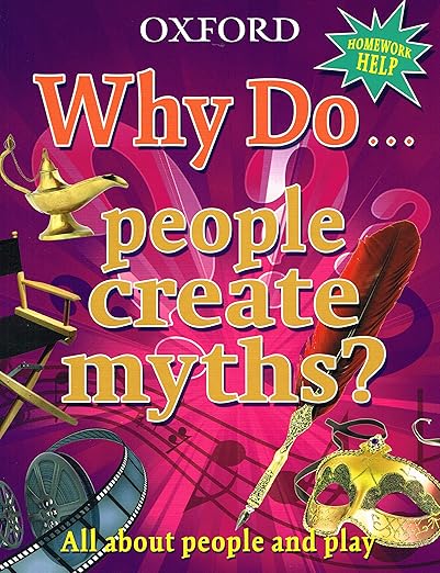 Why Do People Create Myths ?