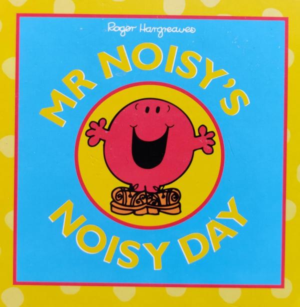 Mr. Noisy's Noisy Day